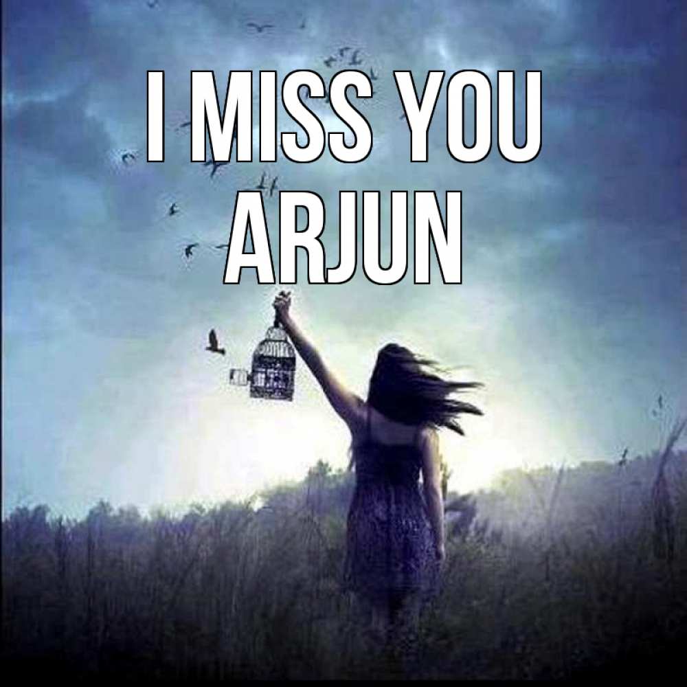 Greetings card с именем, Arjun I miss you приходи ко мне Greetings with text for free download 