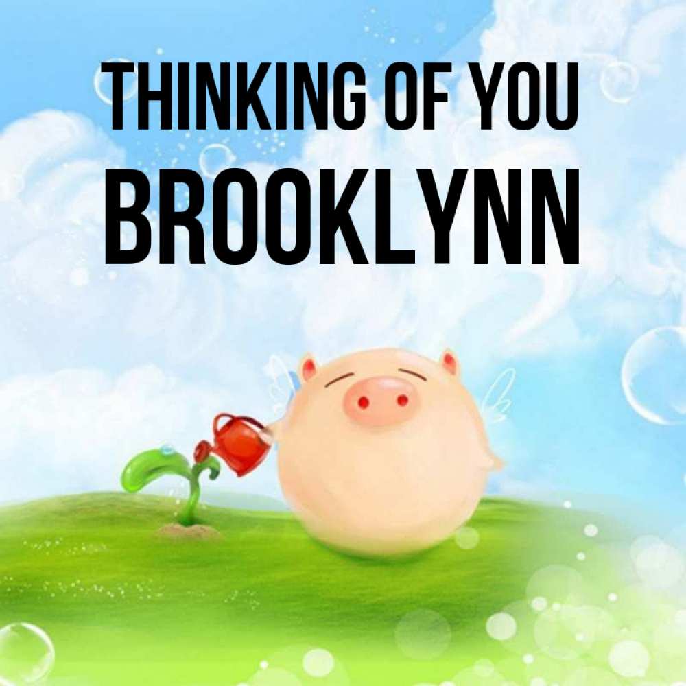 Greetings card с именем, Brooklynn Thinking of you позитивная свинюшка Greetings with text for free download 