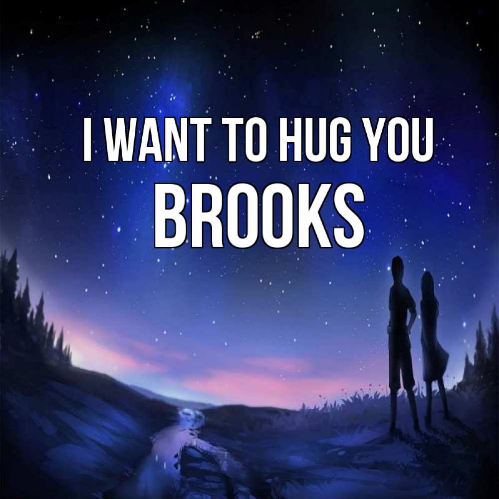 Greetings card с именем, Brooks I want to hug you абстракция 1 Greetings with text for free download 
