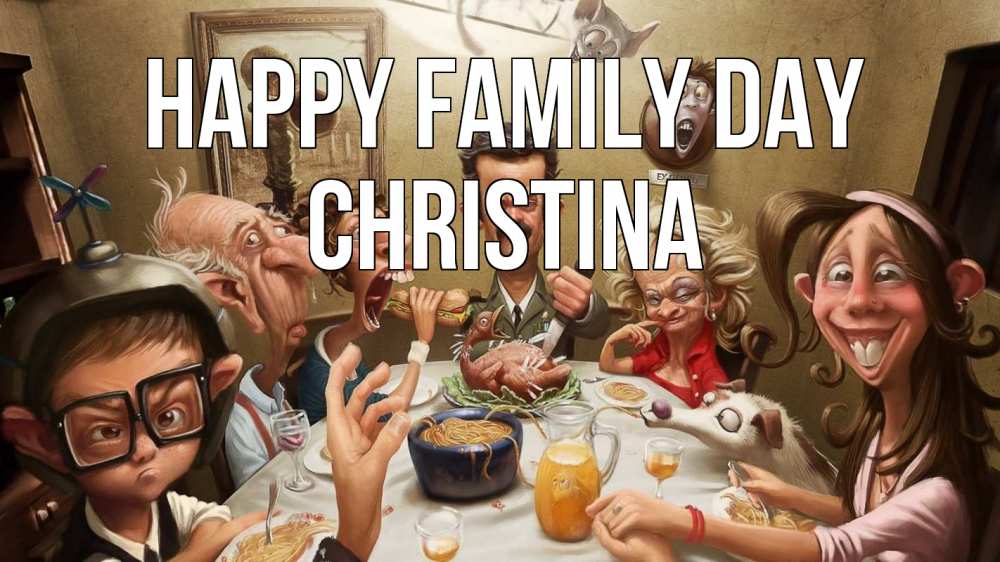 Greetings card с именем, Christina happy family day с днем семьи Greetings with text for free download 