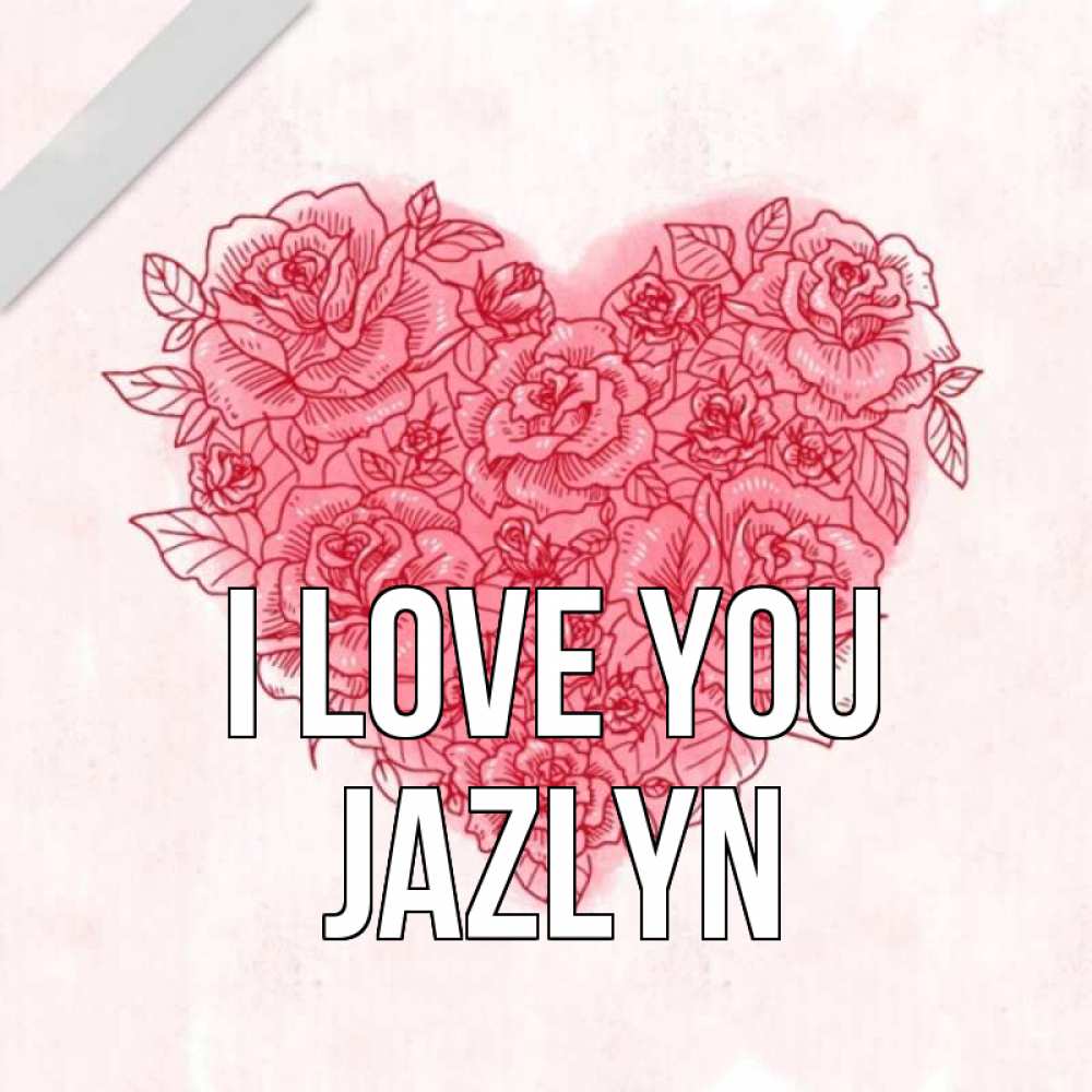 Greetings card с именем, Jazlyn I love you узоры Greetings with text for free download 