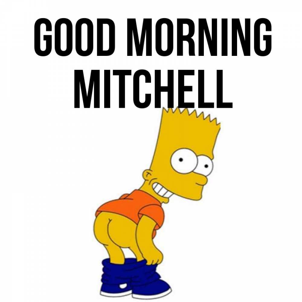 Greetings card с именем, Mitchell Good morning Открытки с Симпсонами Greetings with text for free download 