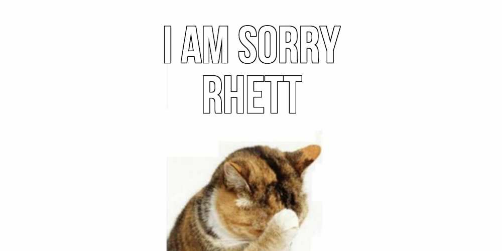 Greetings card с именем, Rhett I am sorry кот Greetings with text for free download 