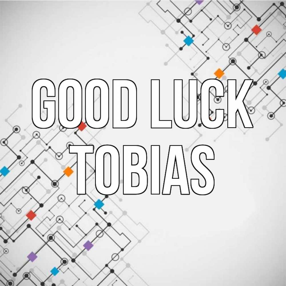 Greetings card с именем, Tobias Good luck на удач Greetings with text for free download 