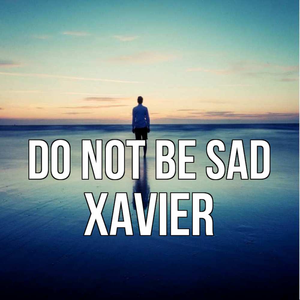 Greetings card с именем, Xavier Do not be sad небо и гладь льда Greetings with text for free download 