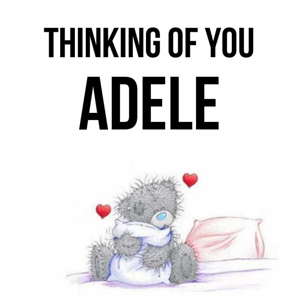 Greetings card с именем, Adele Thinking of you мишка на кровати Greetings with text for free download 