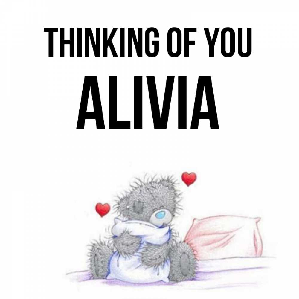 Greetings card с именем, Alivia Thinking of you мишка на кровати Greetings with text for free download 