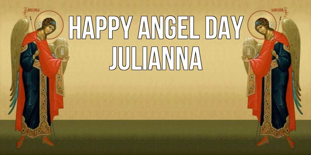 Greetings card с именем, Julianna happy angel day христианство, праздники, день ангела Greetings with text for free download 