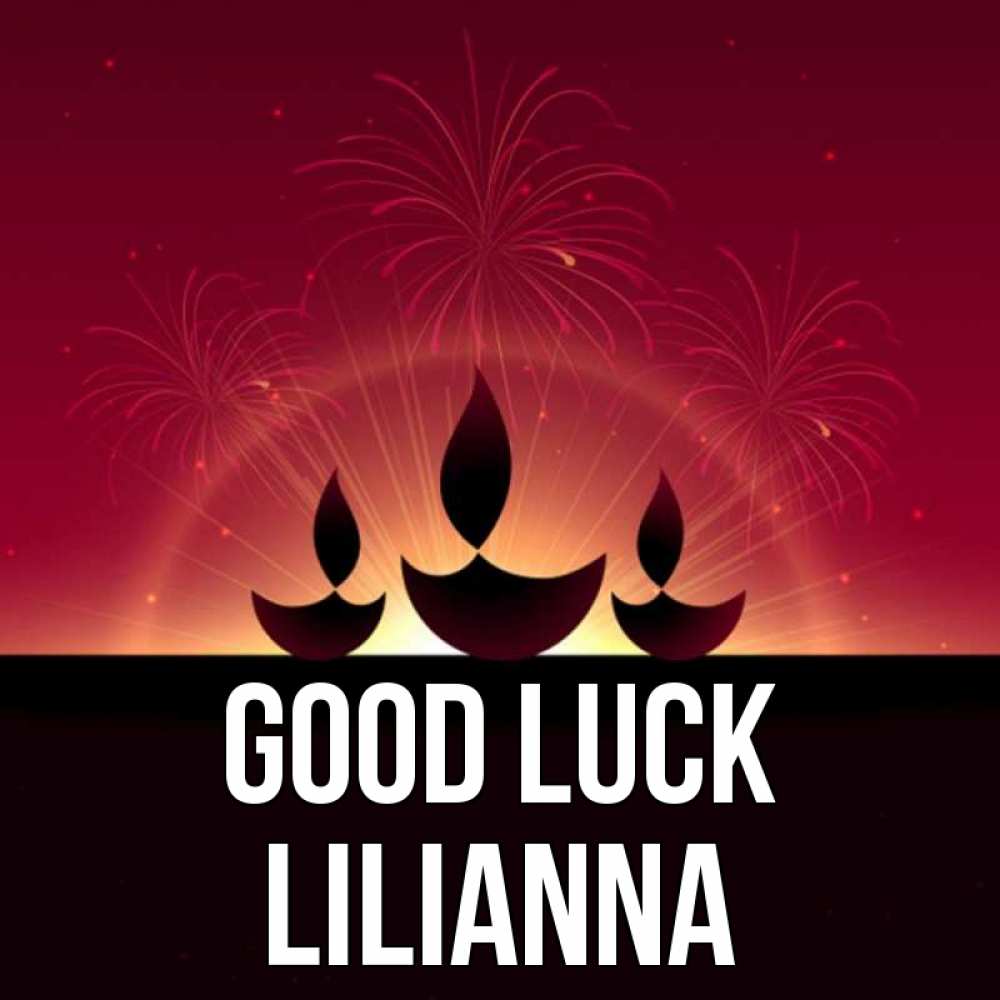 Greetings card с именем, Lilianna Good luck праздник Greetings with text for free download 
