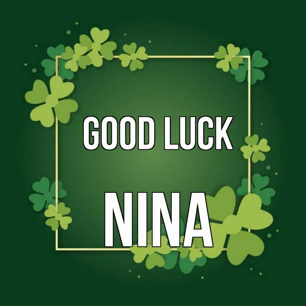 Greetings card с именем, Nina Good luck квадратная рамка 3 Greetings with text for free download 