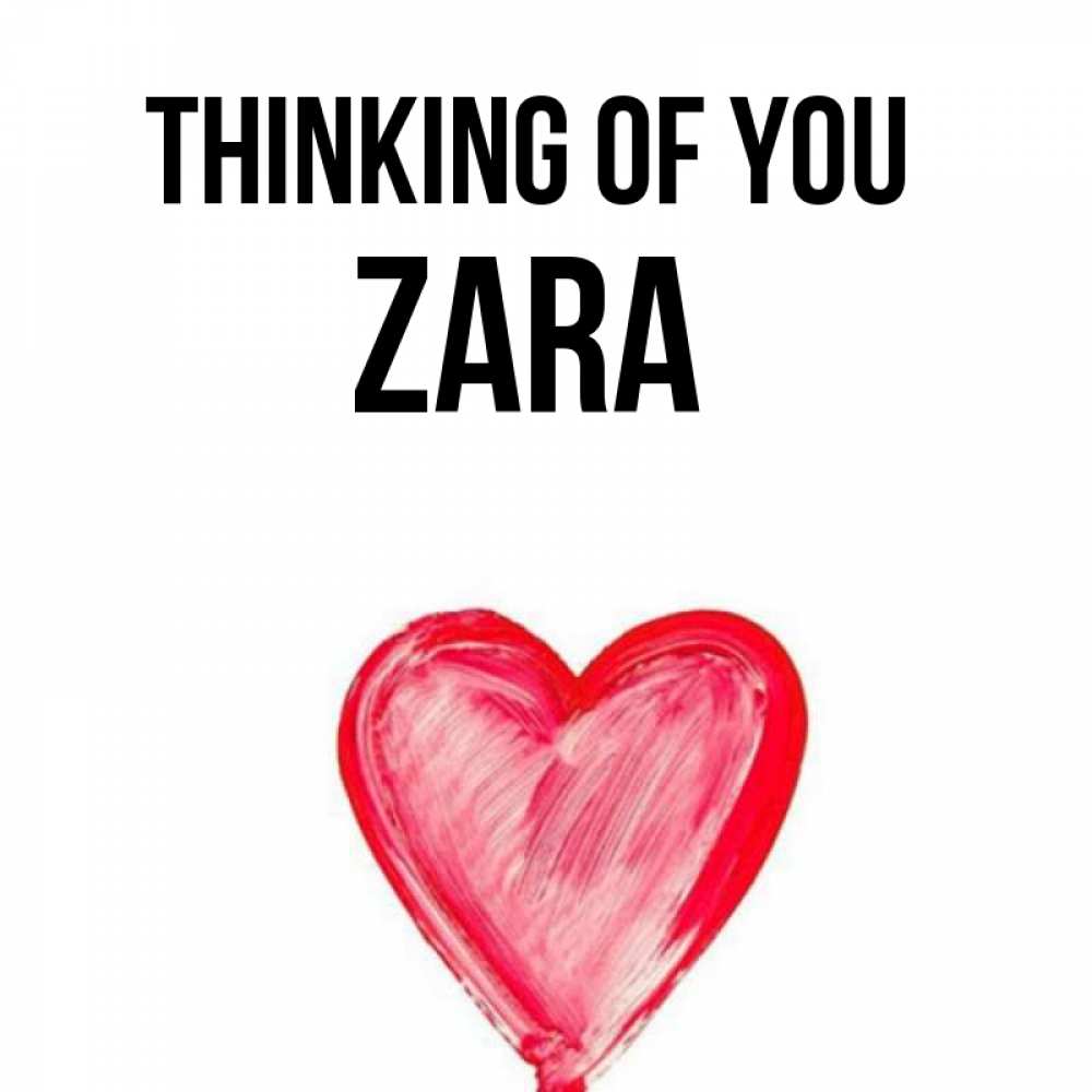 Greetings card с именем, Zara Thinking of you для влюбленных Greetings with text for free download 