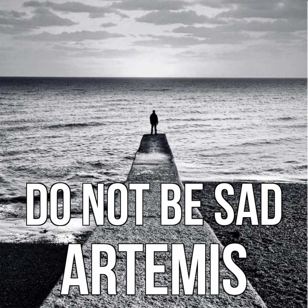 Greetings card с именем, Artemis Do not be sad море Greetings with text for free download 