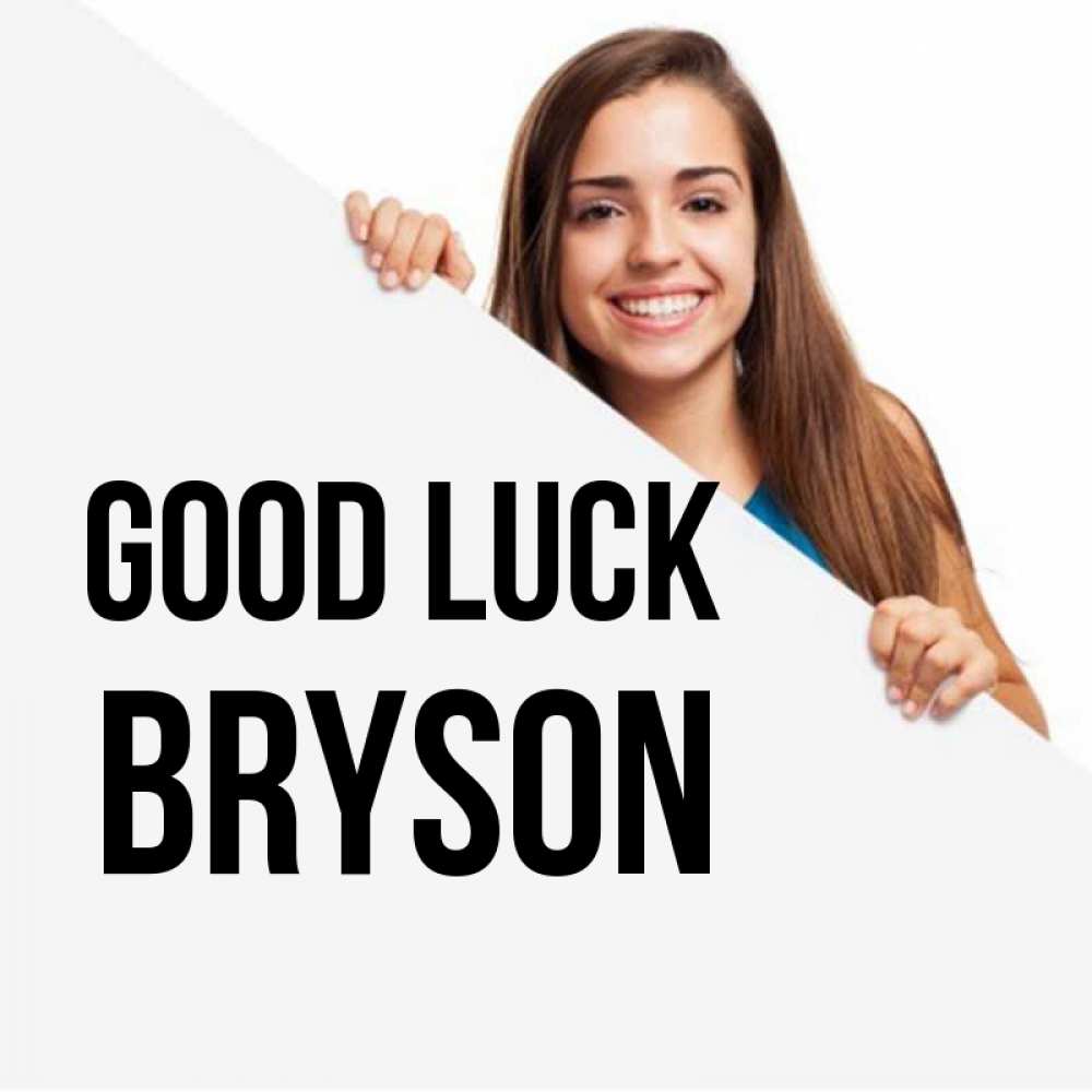 Greetings card с именем, Bryson Good luck пусть тебе сегодня повезет Greetings with text for free download 