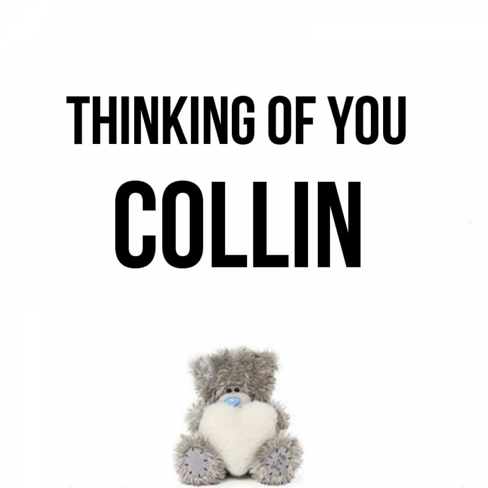 Greetings card с именем, Collin Thinking of you тедди с сердечком для любимой Greetings with text for free download 