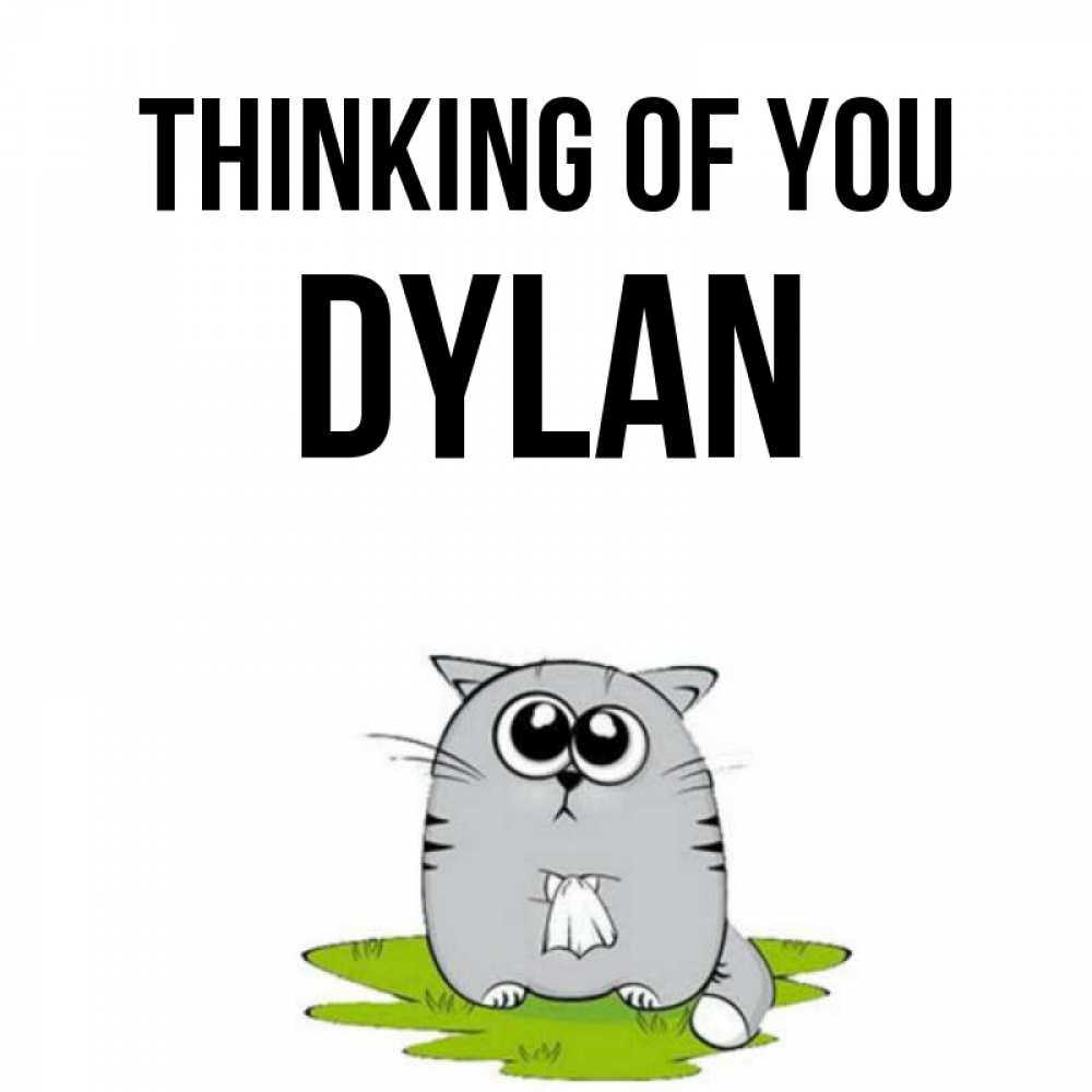 Greetings card с именем, Dylan Thinking of you тоска с платочком Greetings with text for free download 