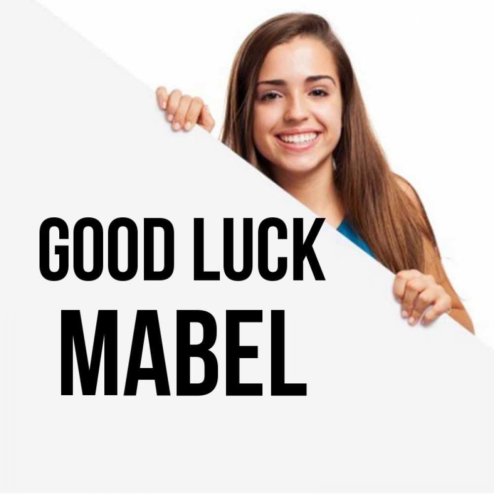 Greetings card с именем, Mabel Good luck пусть тебе сегодня повезет Greetings with text for free download 