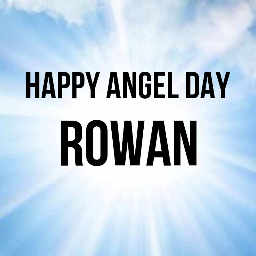 Greetings card с именем, Rowan happy angel day свет небесный Greetings with text for free download 