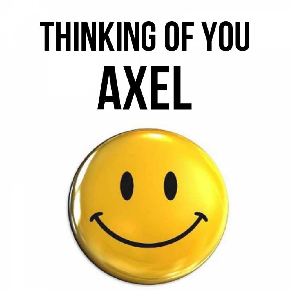 Greetings card с именем, Axel Thinking of you создать открытку с подписью своими руками Greetings with text for free download 