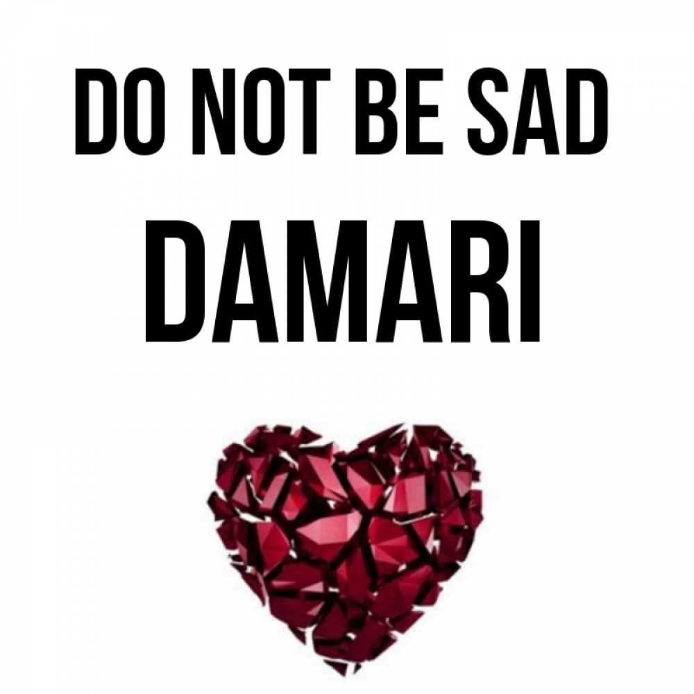 Greetings card с именем, Damari Do not be sad рубиновое сердечко Greetings with text for free download 