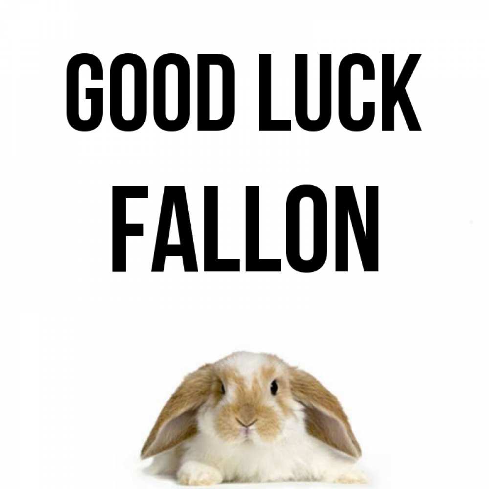 Greetings card с именем, Fallon Good luck открытки с произвольным текстом который можно вставить в открытку и создать ее самостоятельно бесплатно онлайн Greetings with text for free download 