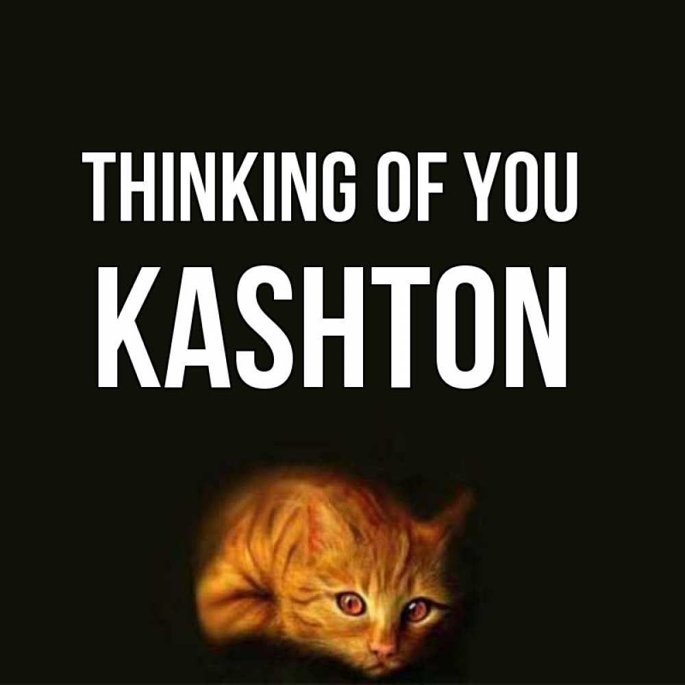 Greetings card с именем, Kashton Thinking of you рыжий Greetings with text for free download 