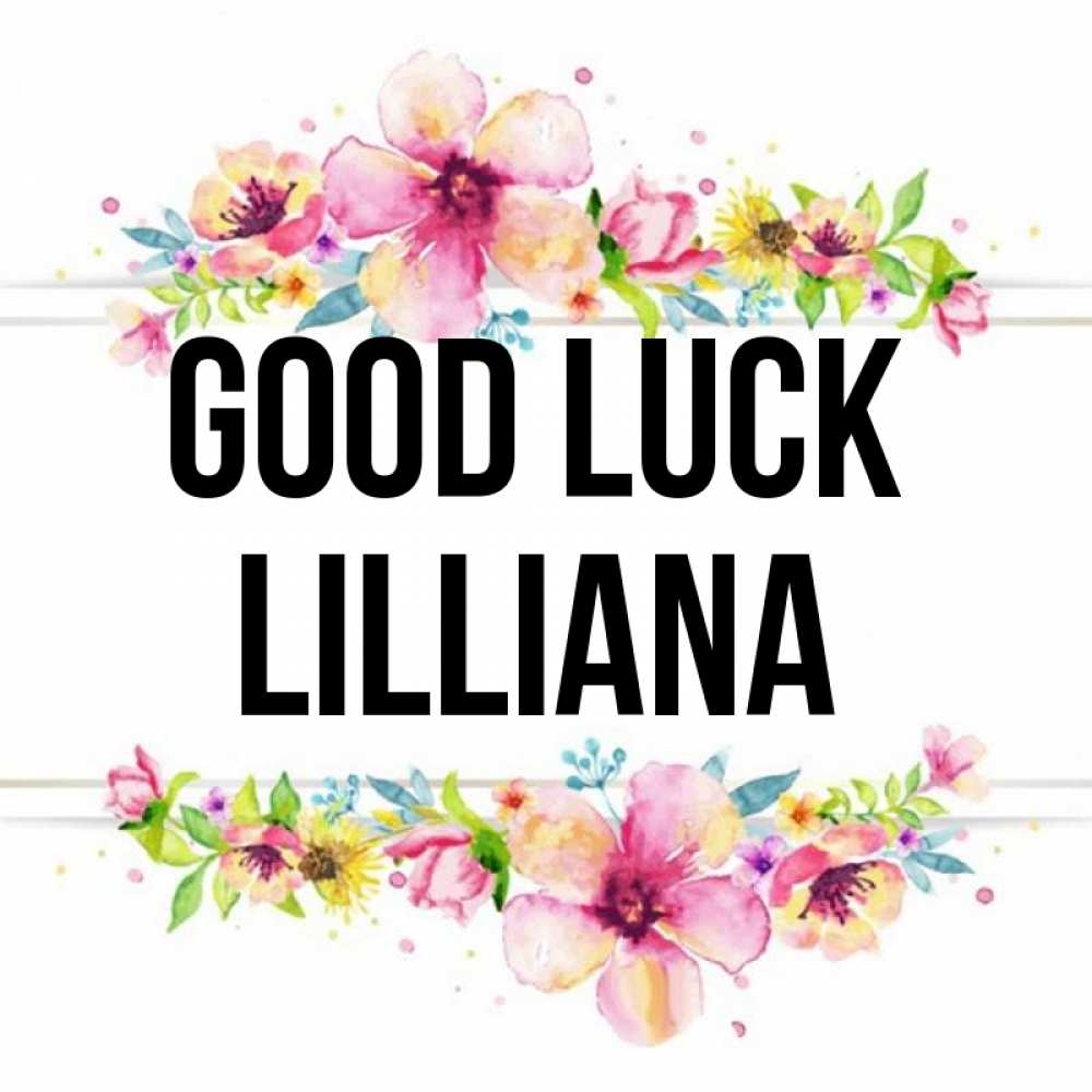 Greetings card с именем, Lilliana Good luck пусть повезет 1 Greetings with text for free download 
