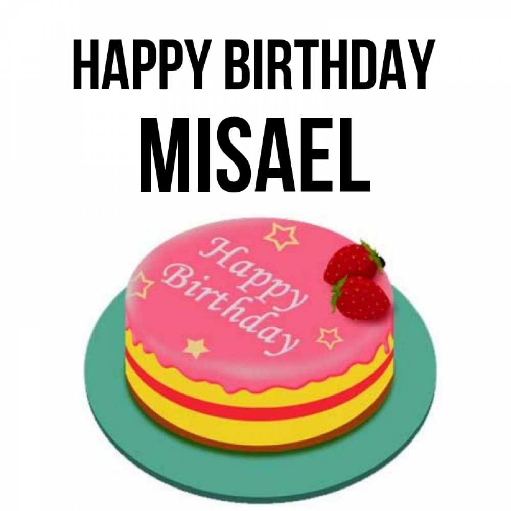 Greetings card с именем, Misael Happy Birthday торт, клубника, днюха Greetings with text for free download 
