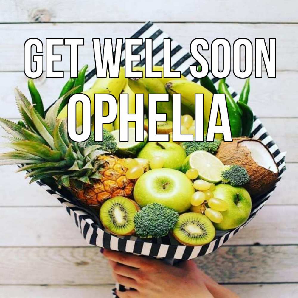 Greetings card с именем, Ophelia Get well soon киви ананас кокос и бананы Greetings with text for free download 