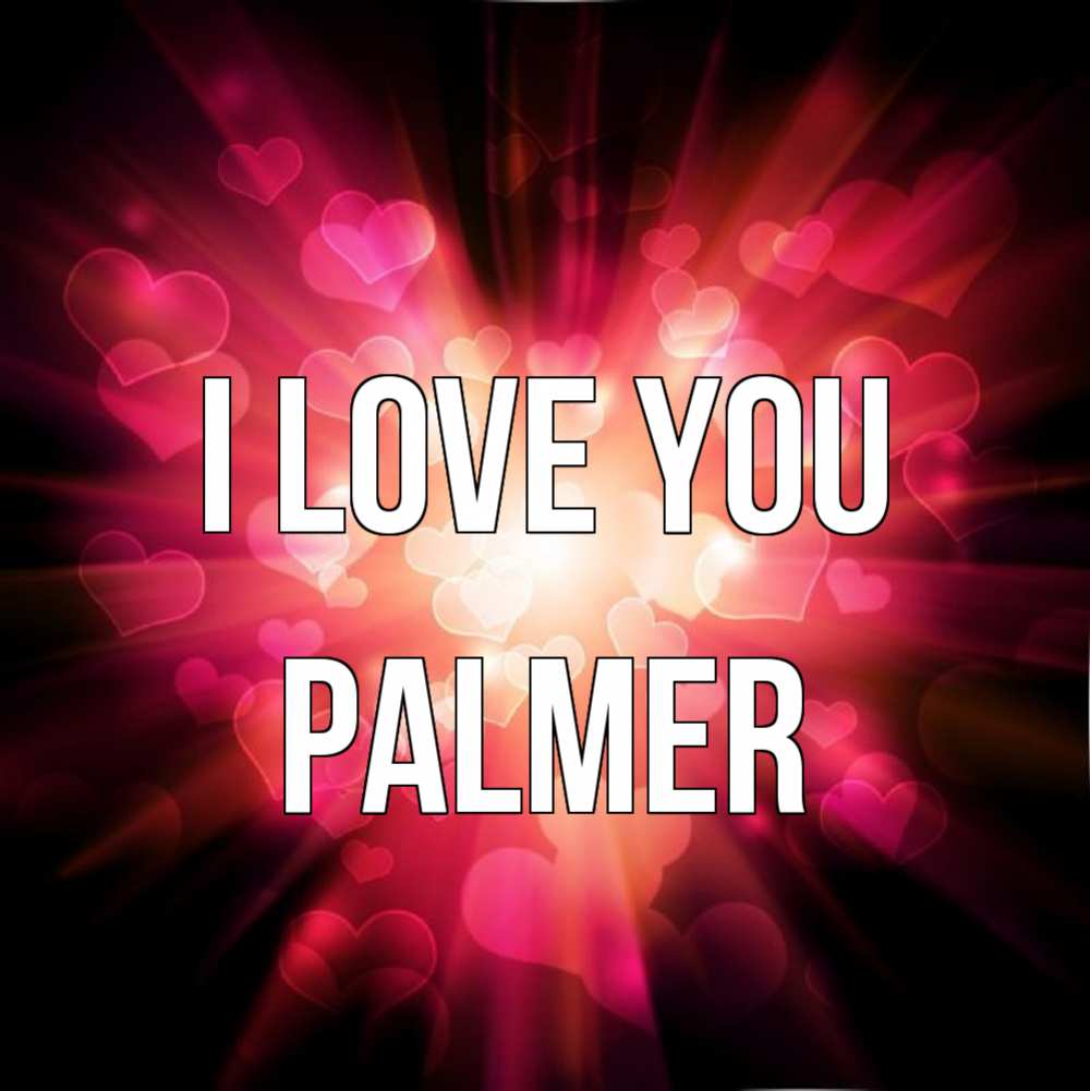 Greetings card с именем, Palmer I love you рамочка 1 Greetings with text for free download 