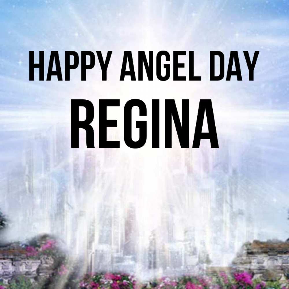 Greetings card с именем, Regina happy angel day небесный свет Greetings with text for free download 
