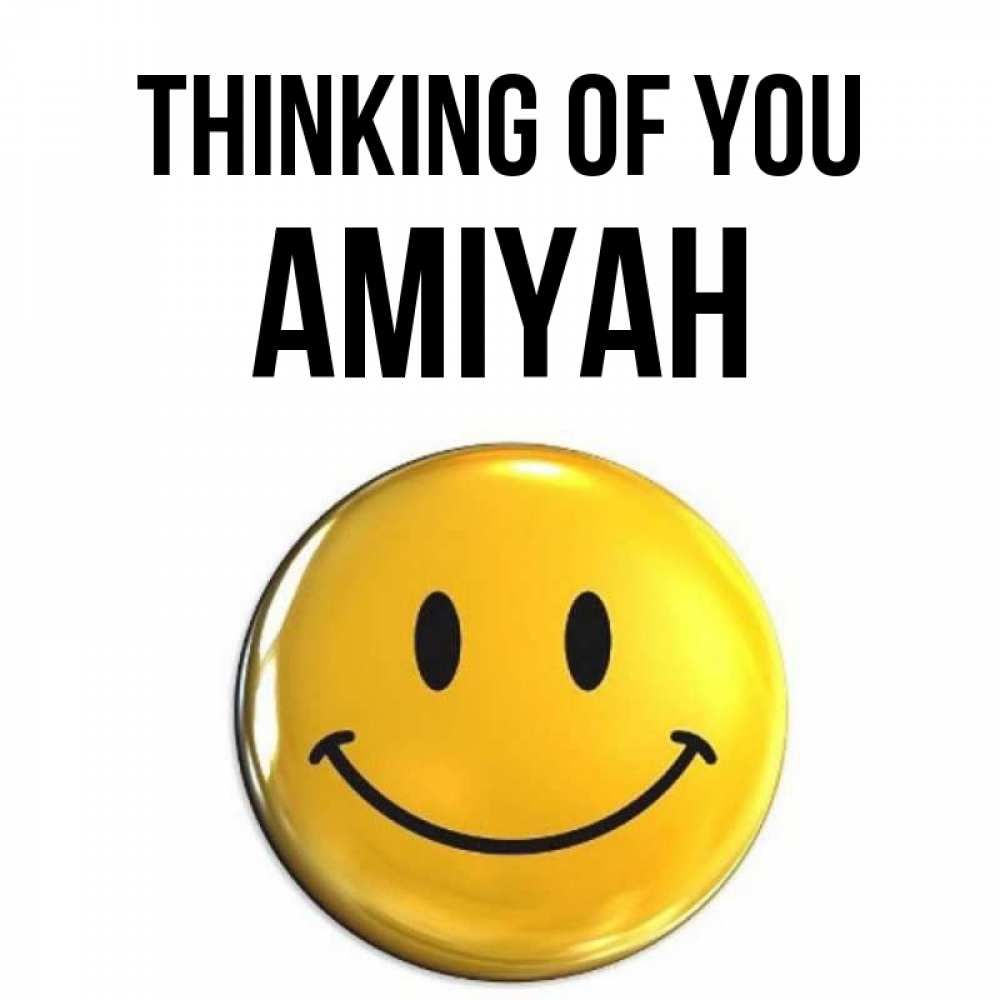 Greetings card с именем, Amiyah Thinking of you создать открытку с подписью своими руками Greetings with text for free download 
