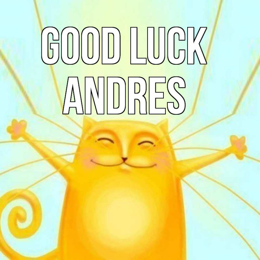 Greetings card с именем, Andres Good luck пусть придет к тебе удача Greetings with text for free download 