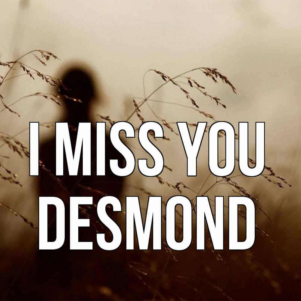 Greetings card с именем, Desmond I miss you силуэт девушки Greetings with text for free download 