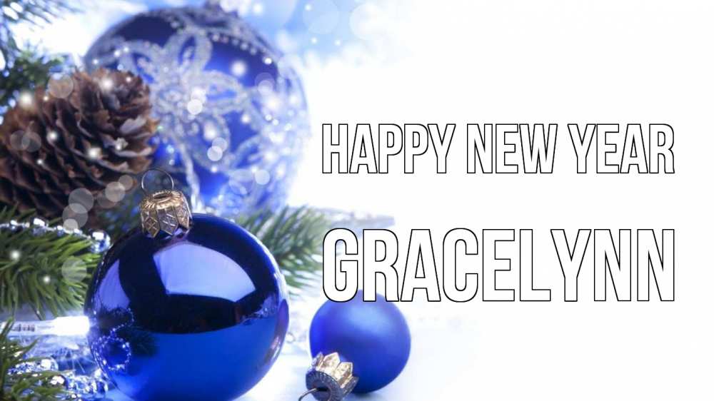 Greetings card с именем, Gracelynn Happy New Year новый год Greetings with text for free download 
