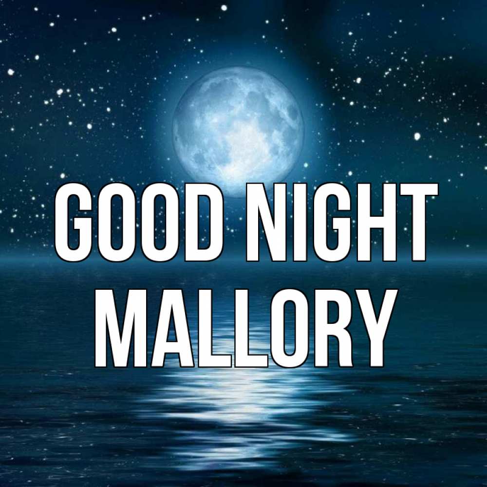 Greetings card с именем, Mallory Good night звезды Greetings with text for free download 