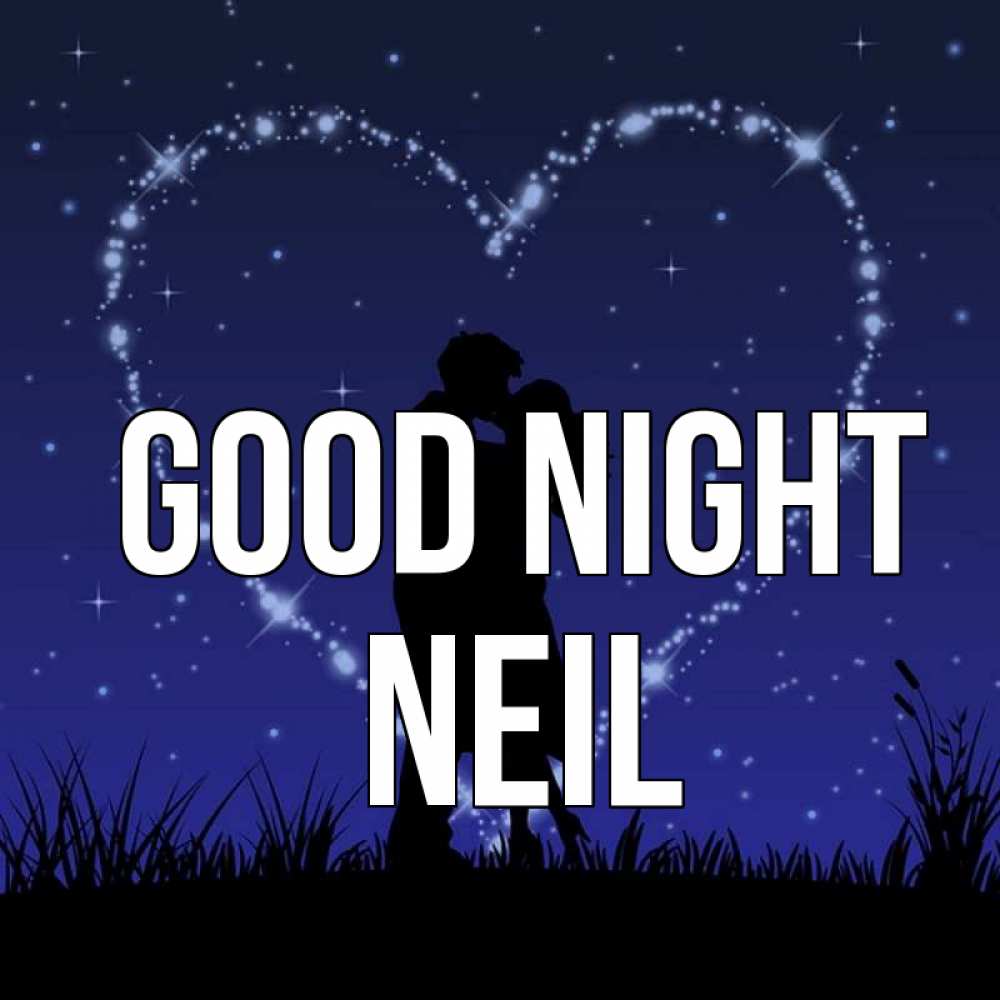 Greetings card с именем, Neil Good night сладких снов Greetings with text for free download 