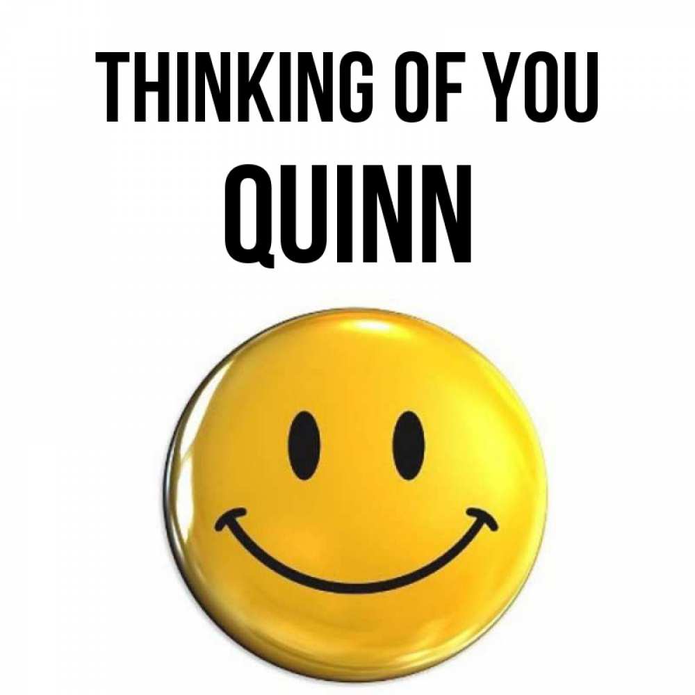 Greetings card с именем, Quinn Thinking of you создать открытку с подписью своими руками Greetings with text for free download 