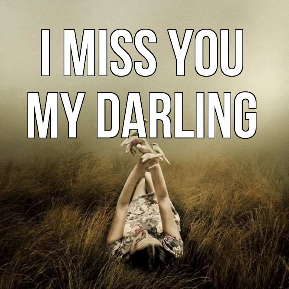 Greetings card с именем, my-darling I miss you девушка с голубями Greetings with text for free download 