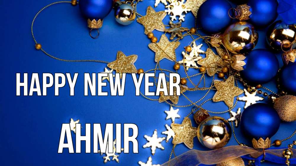 Greetings card с именем, Ahmir Happy New Year ёлочные украшения Greetings with text for free download 