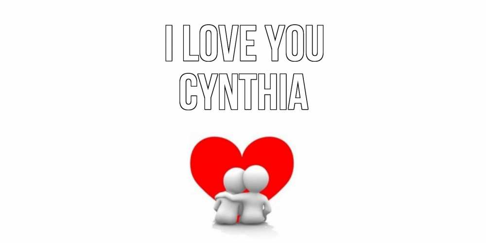 Greetings card с именем, Cynthia I love you обнимаю Greetings with text for free download 