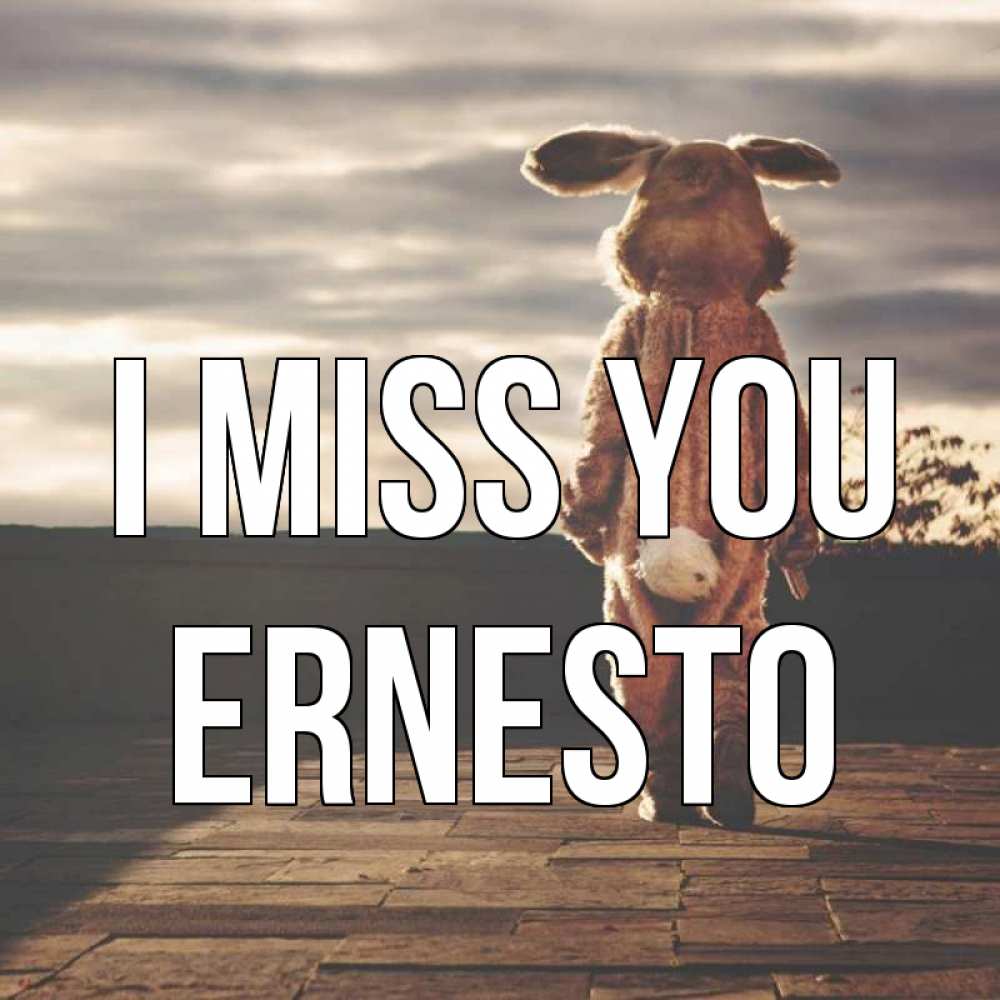 Greetings card с именем, Ernesto I miss you даже в костюме зайца Greetings with text for free download 