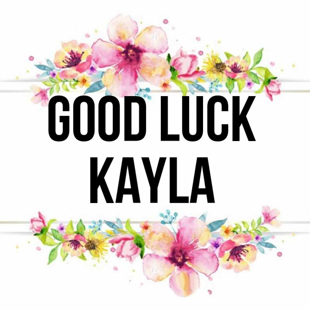 Greetings card с именем, Kayla Good luck пусть повезет 1 Greetings with text for free download 