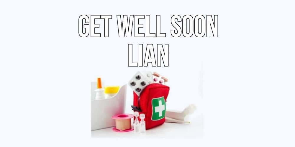 Greetings card с именем, Lian Get well soon аптечка Greetings with text for free download 