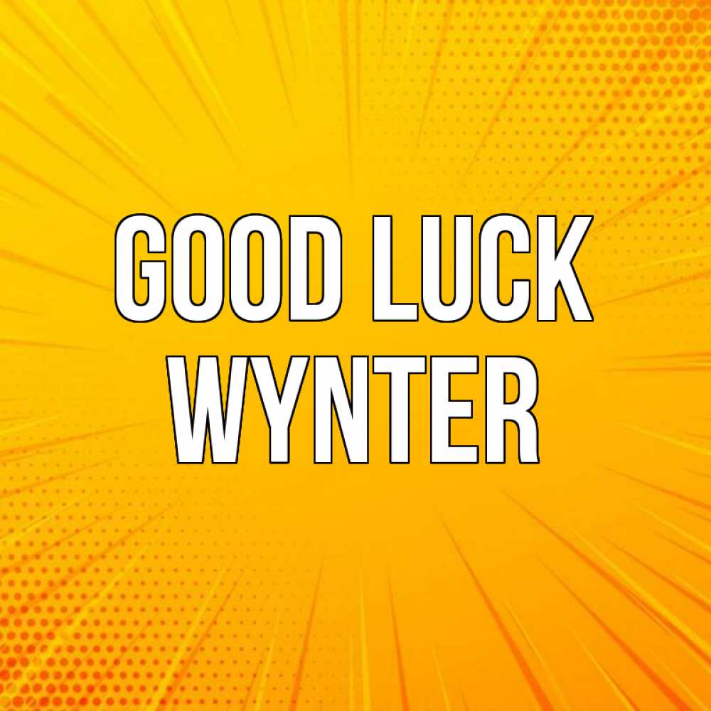 Greetings card с именем, Wynter Good luck фон Greetings with text for free download 