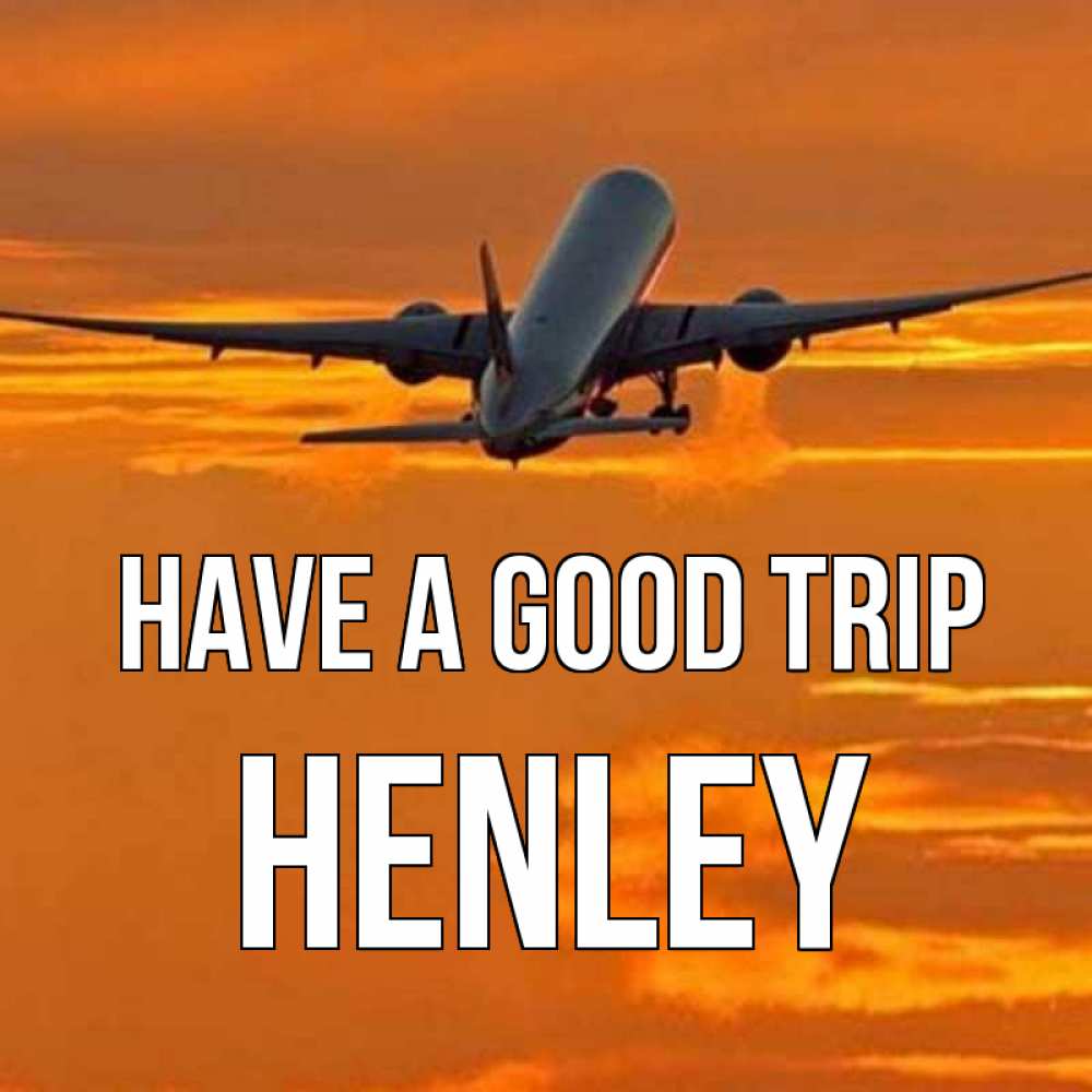 Greetings card с именем, Henley Have a good trip оранжевое небо Greetings with text for free download 