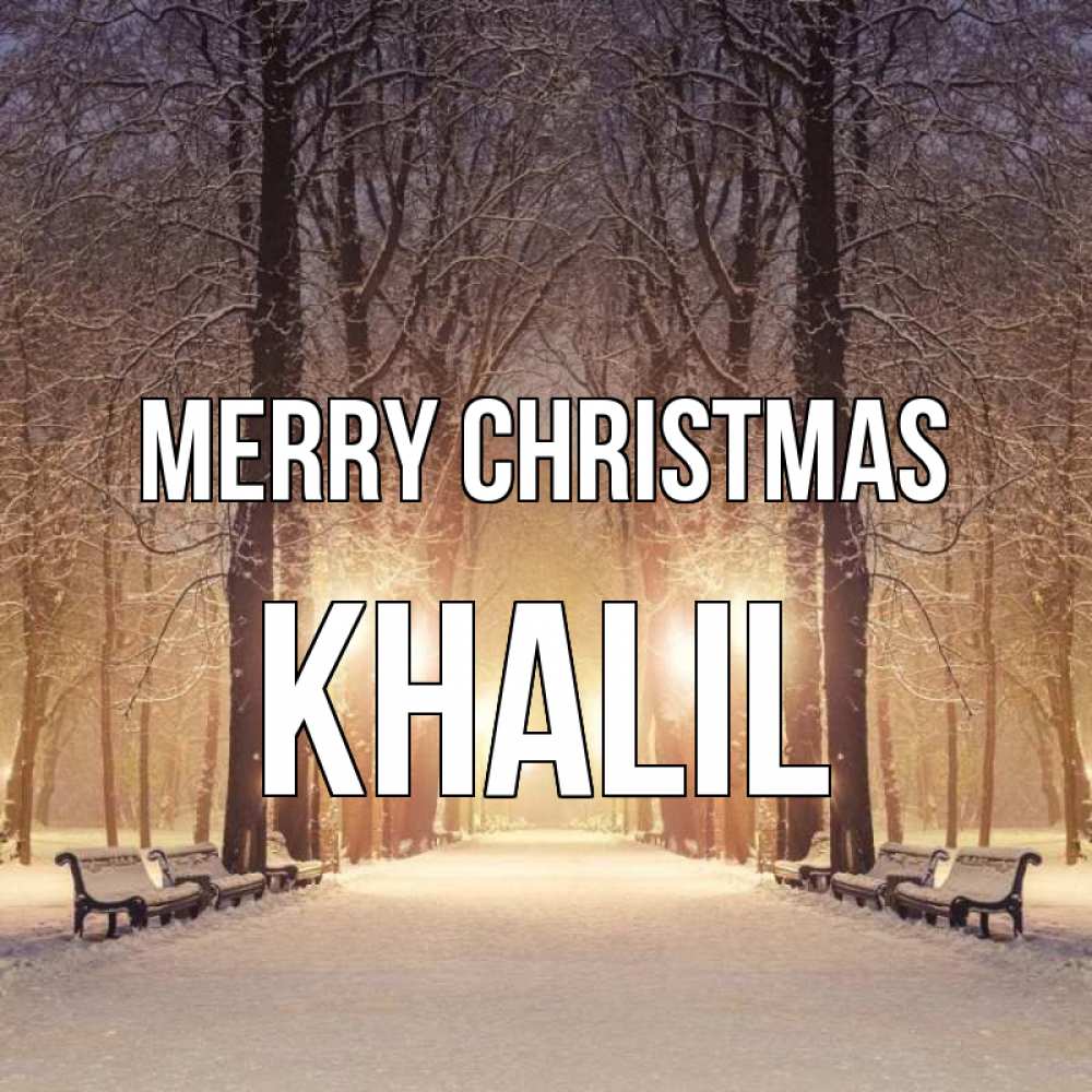 Greetings card с именем, Khalil Merry Christmas зима, парк, фонарь, лес Greetings with text for free download 