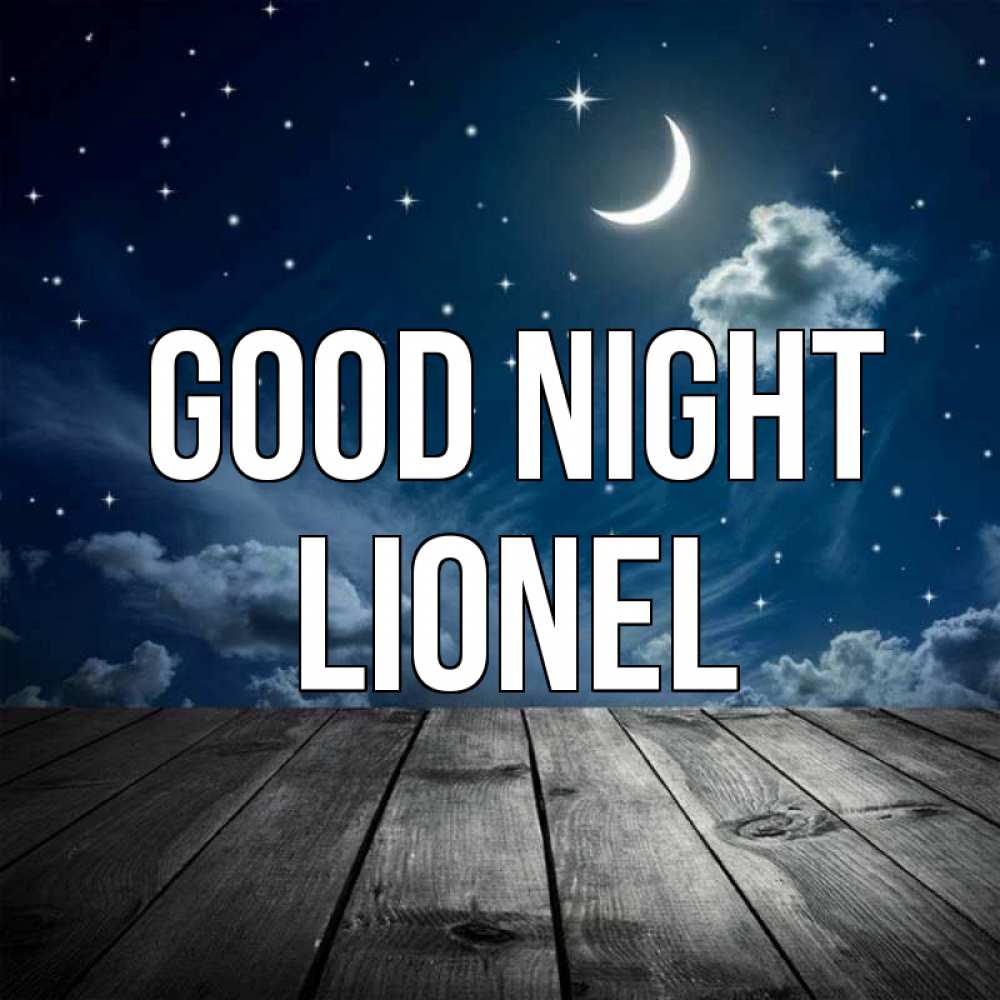Greetings card с именем, Lionel Good night месяц и звезда Greetings with text for free download 