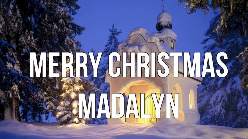 Greetings card с именем, Madalyn Merry Christmas часовня Greetings with text for free download 