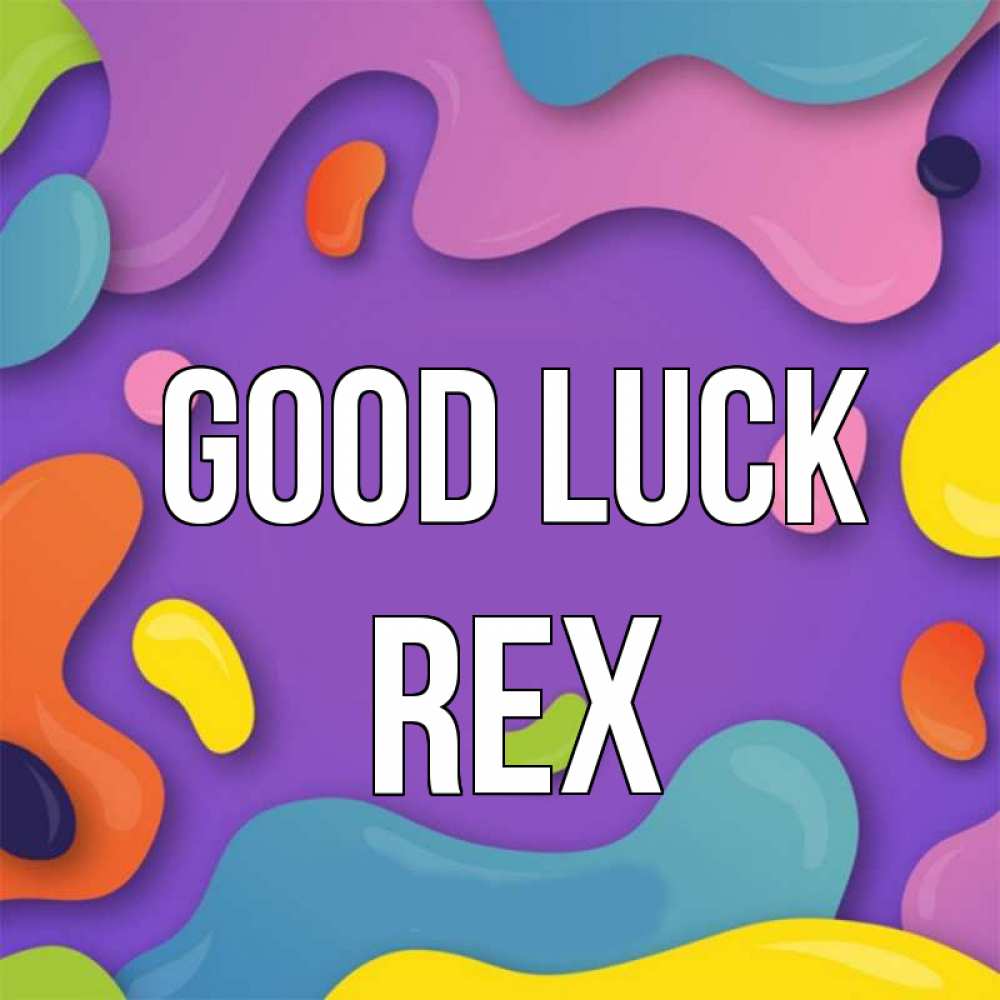 Greetings card с именем, Rex Good luck абстрактное что то Greetings with text for free download 