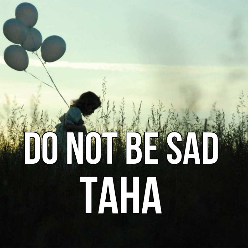 Greetings card с именем, ТАНА Do not be sad ребенок Greetings with text for free download 